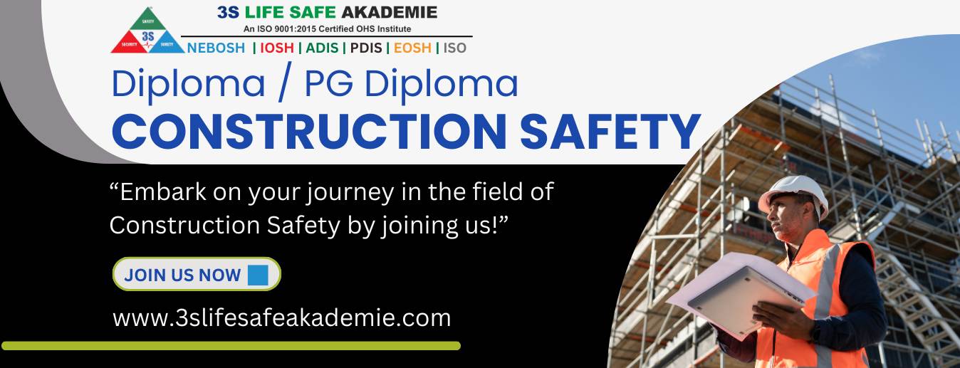Construction Safety Diploma Course - 3S Life Safe Akademie